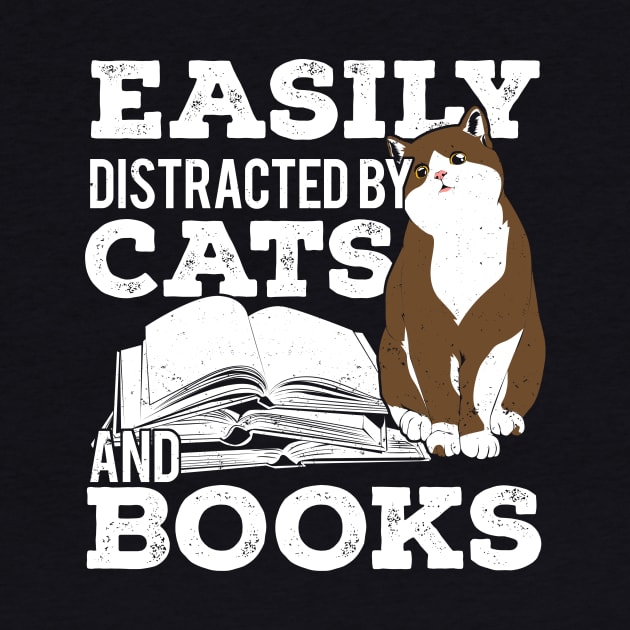 Easily Distracted By Cats And Books by Dolde08